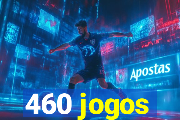 460 jogos